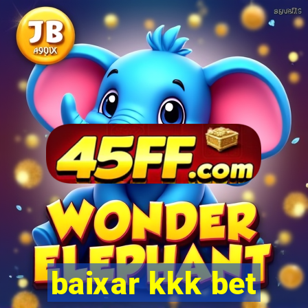 baixar kkk bet
